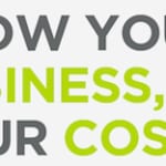 Grow you business, not your costs